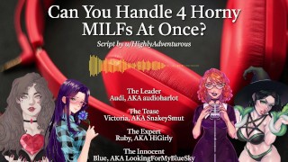 4 Horny MILFs Use You For Their Pleasure [Audio Roleplay w/ SnakeySmut, HiGirly, and audioharlot]